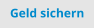 Geld sichern