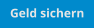 Geld sichern
